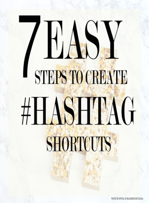 7 Easy Steps to Create Hashtag Shortcuts That Will Save you Time